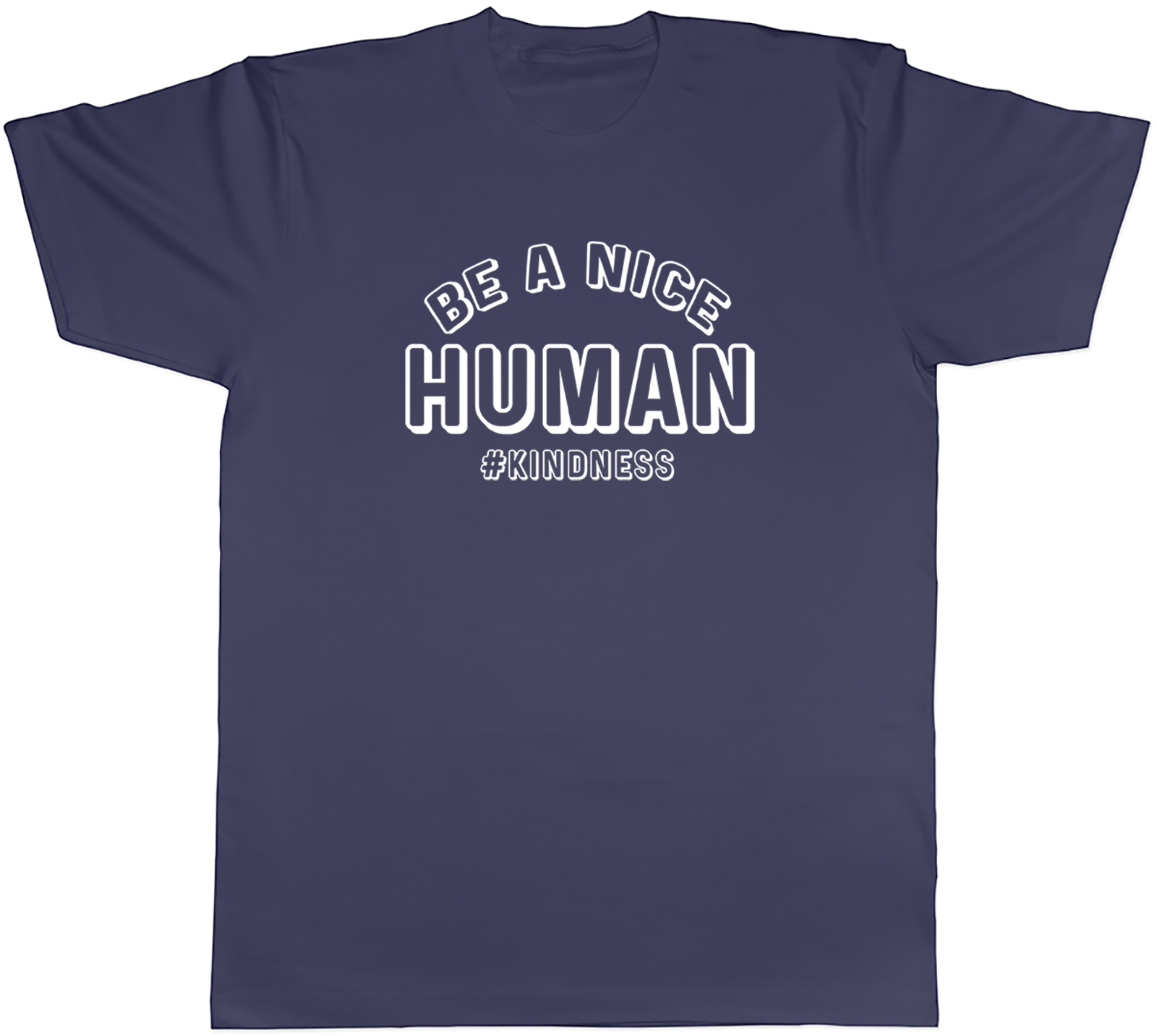 Be A Nice Human #kindness Mens Unisex T-Shirt Tee | eBay