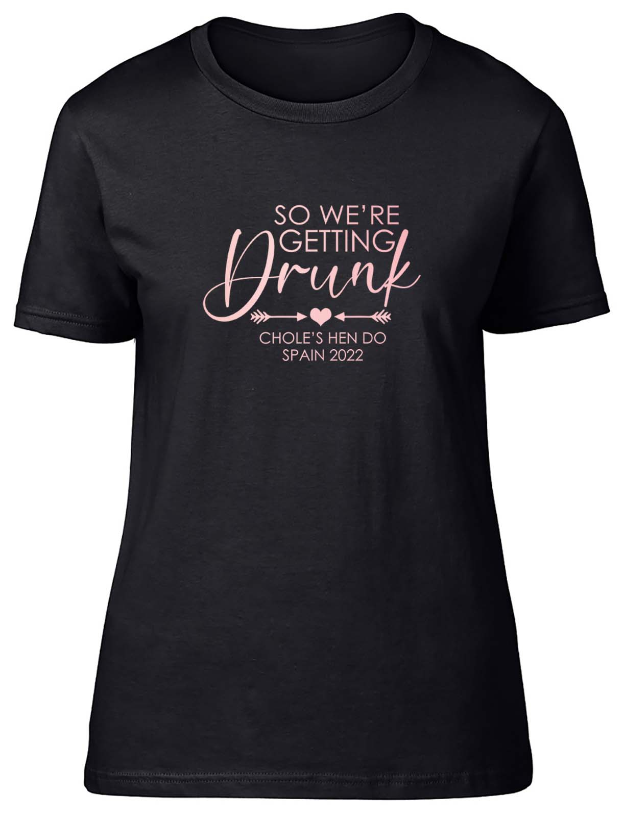 PERSONALISED SO WERE Getting Drunk Hen Do Party Fitted Women Ladies T ...