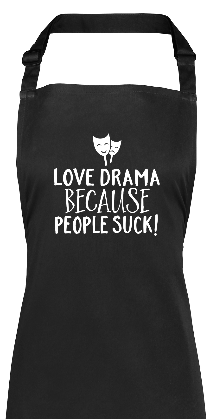Love Drama because People Suck Mens Womens Apron eBay