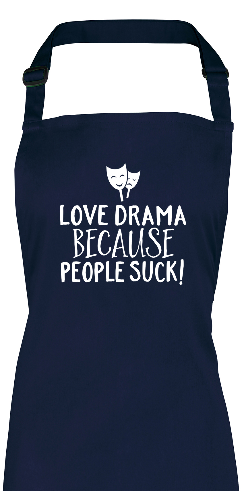 Love Drama because People Suck Mens Womens Apron eBay